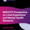 NMHCCF Perspective on the Lived Experience and Mental Health Research